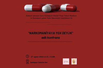 "Narkomaniyaya Yox Deyək!" adlı maarifləndirici konfrans baş tutacaq