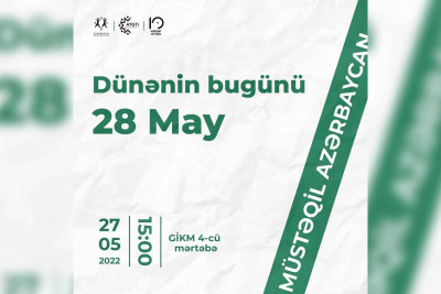 Tələbələr üçün “28 May-Dünənin bugünü” adlı tədbir keçiriləcək