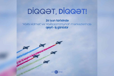Vətəndaşların nəzərinə: bayram günü "ASAN xidmət" fəaliyyət göstərməyəcək