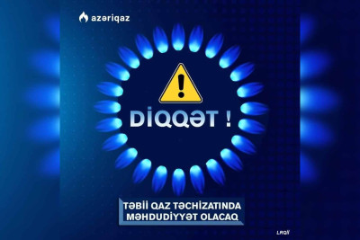 Sakinlərin nəzərinə: bu ərazidə qazın verilişində fasilə yaranıb