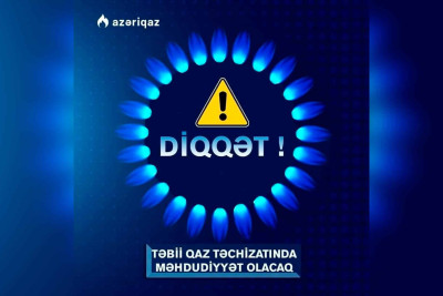 Sakinlərin nəzərinə: bu ərazidə qazın verilişi dayandırılıb