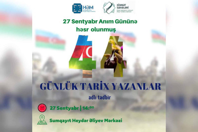 "44 Günlük Tarix Yazanlar" adlı tədbir keçiriləcək