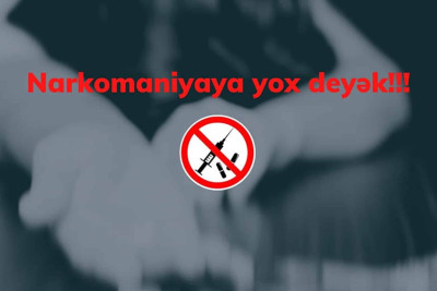 “Narkomaniyaya yox deyək!” adlı görüş təşkil olunacaq