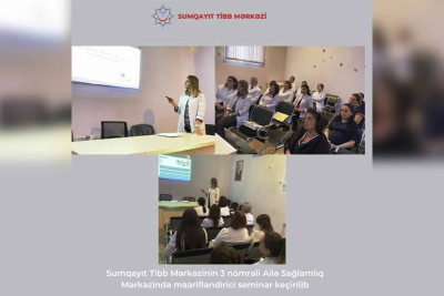 Sumqayıt Tibb Mərkəzi maarifləndirici seminar keçirib
