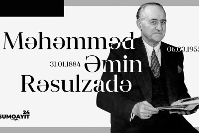 Bu gün Məhəmməd Əmin Rəsulzadənin doğum günüdür