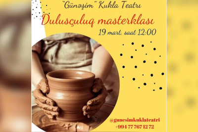 Uşaq və böyüklər üçün “Dulusçuluq” master-klası keçiriləcək