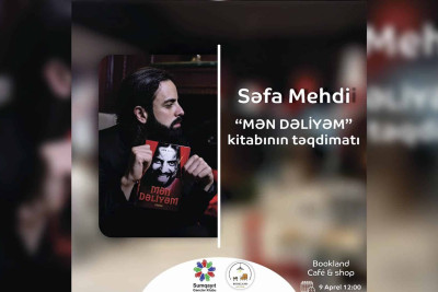 Səfa Mehdinin yazdığı "Mən dəliyəm" romanının təqdimatı keçiriləcək