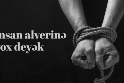 “İnsan alverinə yox deyək” mövzusuna həsr olunan tədbir təşkil olunacaq