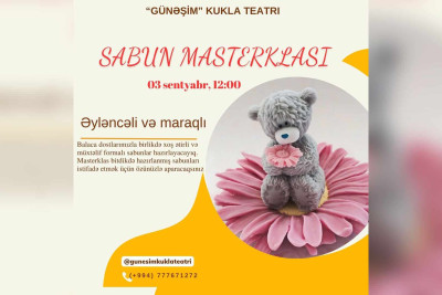 Uşaqlar üçün “Sabun master-klası” təşkil olunacaq