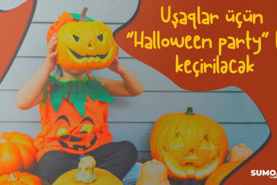 Uşaqlar üçün “Halloween party”lər keçiriləcək