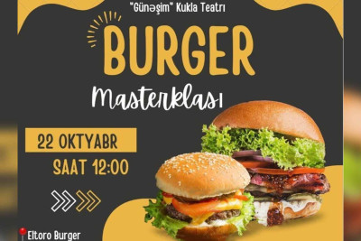 Uşaqlar üçün “Burger” master-klası təşkil olunacaq