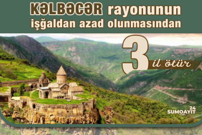 Bu gün Kəlbəcərin azad edilməsinin 3 ili tamam olur