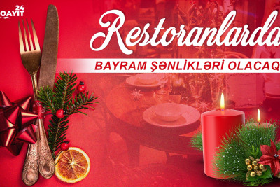 Restoranlarda bayram şənlikləri olacaq