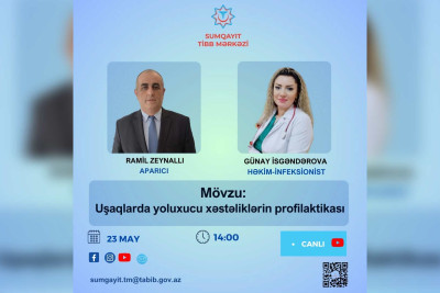 Uşaq həkimi canlı yayımda yoluxucu xəstəliklərin profilaktikasından danışacaq