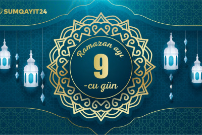 Ramazan ayının doqquzuncu gününün imsak, iftar və namaz vaxtları