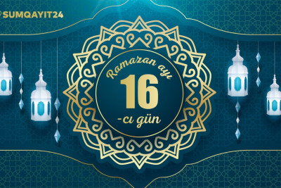 Ramazan ayının on altıncı gününün imsak, iftar və namaz vaxtları