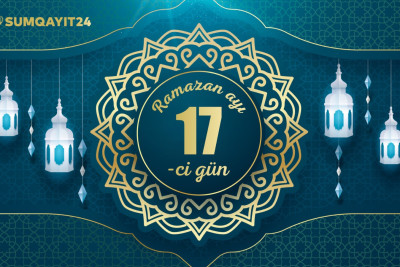 Ramazan ayının on yeddinci gününün imsak, iftar və namaz vaxtları