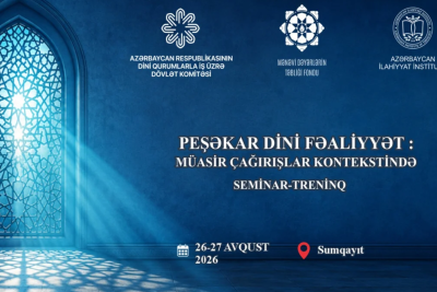 Sumqayıtda din xadimləri üçün seminar-treninq keçiriləcək